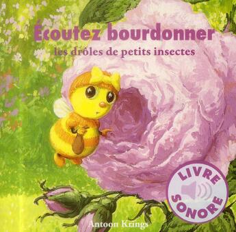 Couverture du livre « Écoutez bourdonner les drôles de petits insectes » de Antoon Krings aux éditions Gallimard-jeunesse