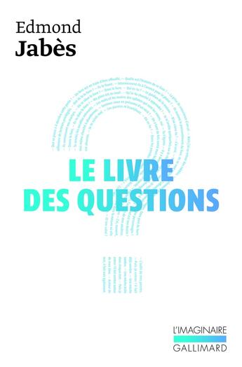 Couverture du livre « Le livre des questions ; le livre de Yukel ; le retour au livre » de Edmond Jabes aux éditions Gallimard