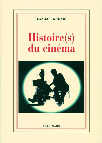 Couverture du livre « Histoire(s) du cinema » de Jean-Luc Godard aux éditions Gallimard