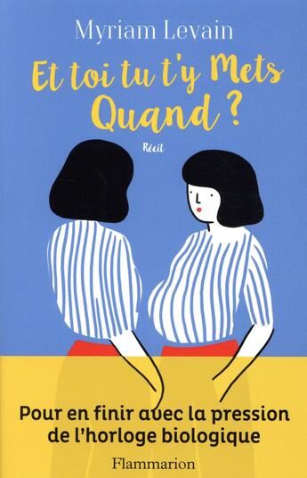 Couverture du livre « Et toi tu t'y mets quand ? » de Myriam Levain aux éditions Flammarion