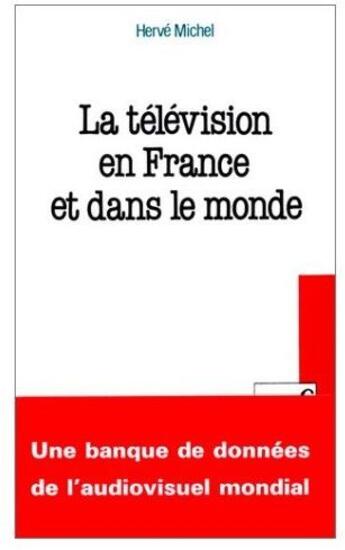 Couverture du livre « La télévision en France et dans le monde » de Herve Michel aux éditions Puf