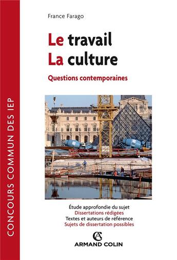 Couverture du livre « Le travail, la culture ; questions contemporaines ; concours commun des IEP » de France Farago aux éditions Armand Colin