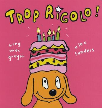 Couverture du livre « Trop rigolo ! » de Sanders Alex / Mac G aux éditions Ecole Des Loisirs