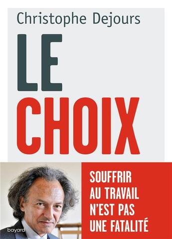 Couverture du livre « Souffrir au travail n'est pas une fatalité » de Christophe Dejours aux éditions Bayard