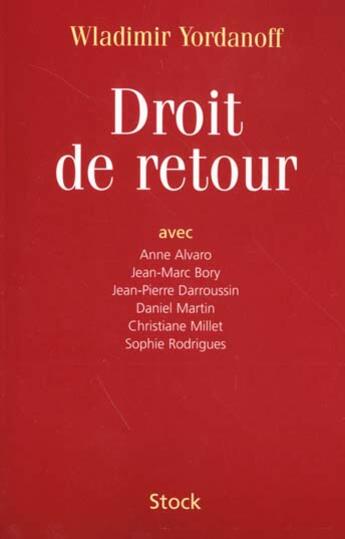 Couverture du livre « Droit De Retour » de Vladimir Yordanoff aux éditions Stock