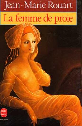 Couverture du livre « La femme de proie » de Rouart-J.M aux éditions Le Livre De Poche