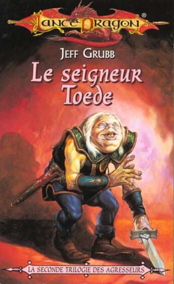 Couverture du livre « LE SEIGNEUR TOEDE » de Jeff Grubb aux éditions Fleuve Editions