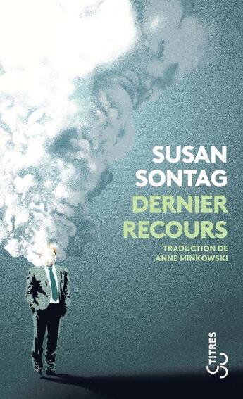 Couverture du livre « Dernier recours » de Susan Sontag aux éditions Christian Bourgois