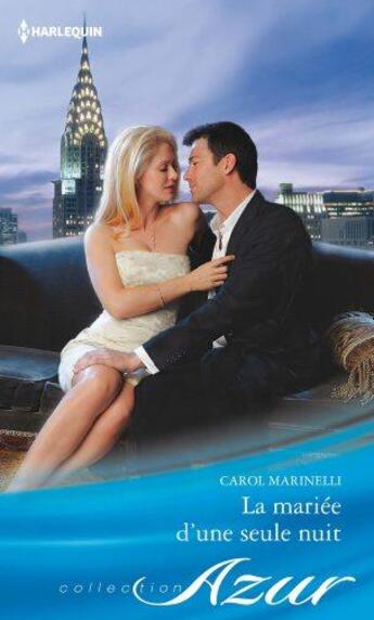 Couverture du livre « La mariée d'une seule nuit » de Carol Marinelli aux éditions Harlequin