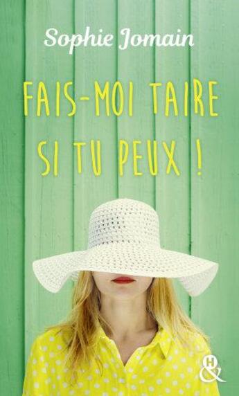 Couverture du livre « Fais-moi taire si tu peux ! » de Sophie Jomain aux éditions Harlequin