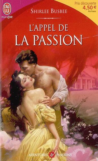 Couverture du livre « L'Appel De La Passion » de Shirlee Busbee aux éditions J'ai Lu