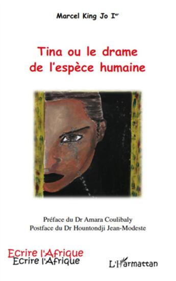 Couverture du livre « Tina ou le drame de l'espèce humaine » de Marcel King Jo Ier aux éditions L'harmattan