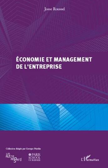 Couverture du livre « Économie et management de l'entreprise » de Jean Roussel aux éditions L'harmattan