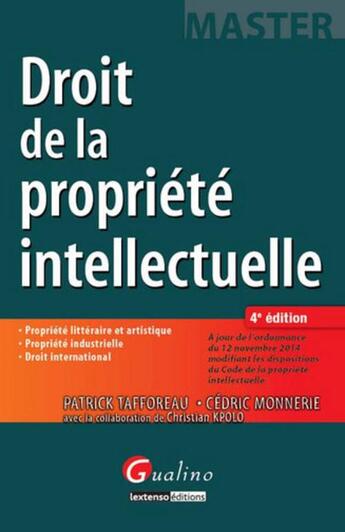 Couverture du livre « Droit de la propriété intellectuelle (4e édition) » de Cedric Monnerie et Patrick Tafforeau aux éditions Gualino