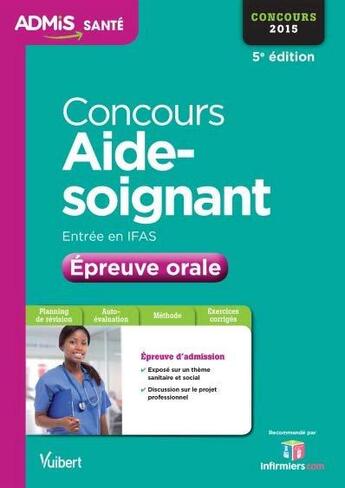 Couverture du livre « Concours aide-soignant ; épreuve orale 2015 (5e édition) » de Gwenaelle Taloc aux éditions Vuibert