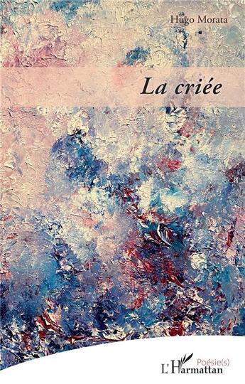 Couverture du livre « La Criée » de Hugo Morata aux éditions L'harmattan