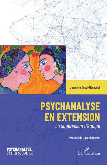 Couverture du livre « Psychanalyse en extension : la supervision d'équipe » de Jeannine Duval-Heraudet aux éditions L'harmattan