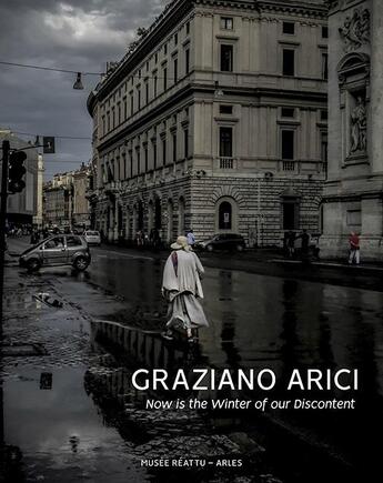 Couverture du livre « Graziano Arici : now is the winter of our discontent » de Rouvier Daniel aux éditions Illustria