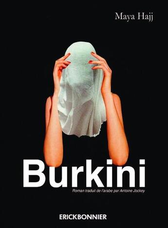 Couverture du livre « Burkini » de Maya Hajj aux éditions Erick Bonnier