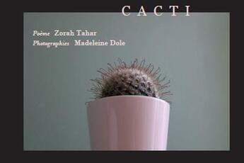 Couverture du livre « Cacti » de Zorah Tahar et Madeleine Dole aux éditions Unicite