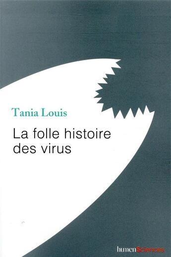 Couverture du livre « La folle histoire des virus » de Tania Louis aux éditions Humensciences