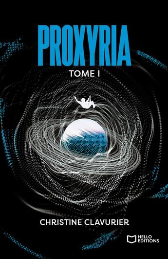 Couverture du livre « Proxyria Tome 1 » de Christine Clavurier aux éditions Hello Editions