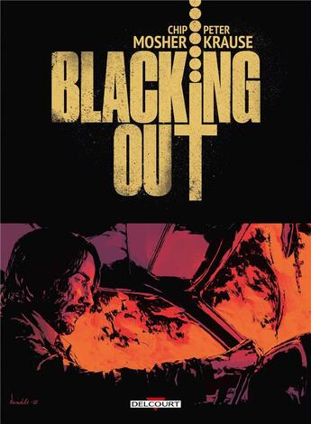 Couverture du livre « Blacking out » de Peter Krause et Chip Mosher aux éditions Delcourt