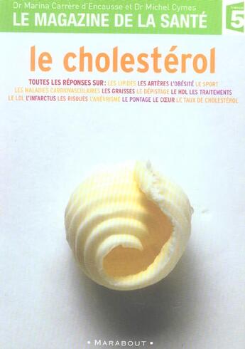 Couverture du livre « Le Cholesterol (Magazine De La Sante) » de Carrere-M+Cymes-M aux éditions Marabout