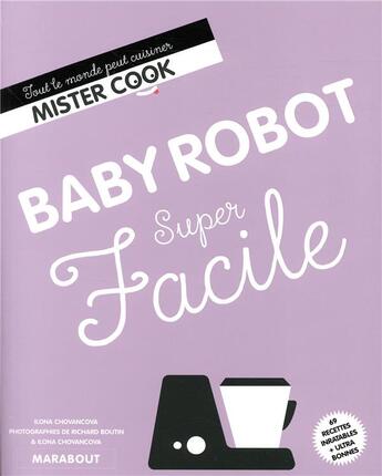 Couverture du livre « Super facile baby robot » de Ilona Chovancova aux éditions Marabout