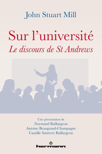 Couverture du livre « Sur l'université ; le discours de St Andrews » de John Stuart Mill aux éditions Hermann