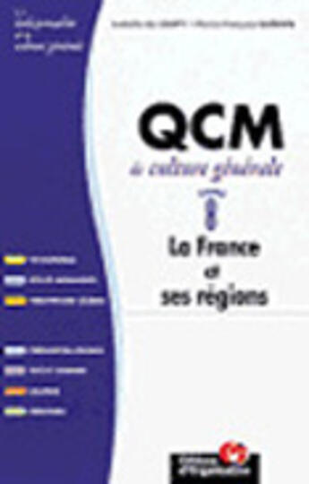 Couverture du livre « Qcm De Culture Generale T.8 La France Et Ses Regions » de Isabelle De Loupy et Pierre-Francois Guedon aux éditions Organisation