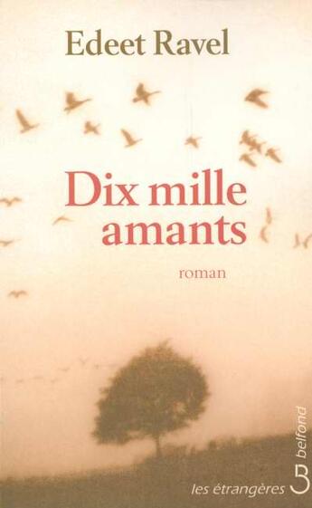 Couverture du livre « Dix mille amants » de Ravel Edeet aux éditions Belfond