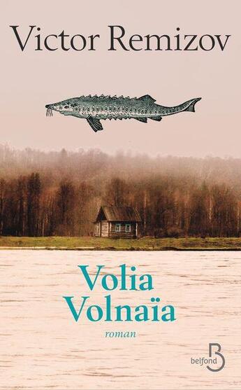Couverture du livre « Volia Volnaïa » de Victor Remizov aux éditions Belfond