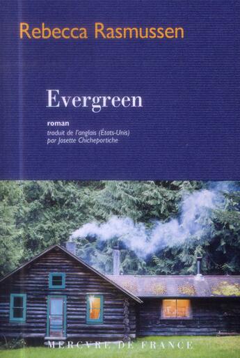Couverture du livre « Evergreen » de Rebecca Rasmussen aux éditions Mercure De France