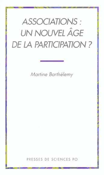 Couverture du livre « Associations : un nouvel âge de la participation ? » de Martine Barthelemy aux éditions Presses De Sciences Po