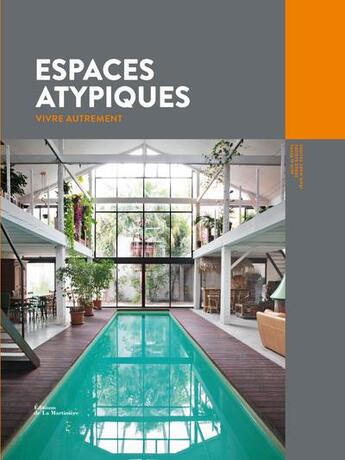 Couverture du livre « Espaces atypiques ; vivre autrement » de Jean-Marc Palisse et Alix De Dives et Gleizes Serge aux éditions La Martiniere