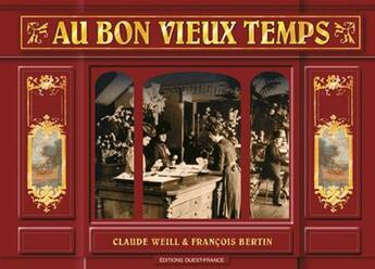 Couverture du livre « Au bon vieux temps » de Bertin/Weill aux éditions Ouest France