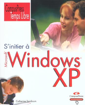 Couverture du livre « S'Initier Windows Xp » de Catherine Szaibrum aux éditions Campuspress