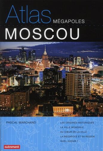 Couverture du livre « Atlas de Moscou » de Pascal Marchand aux éditions Autrement