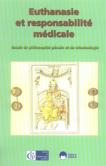 Couverture du livre « Euthanasie et responsabilite medicale » de Institut De Criminol aux éditions Eska