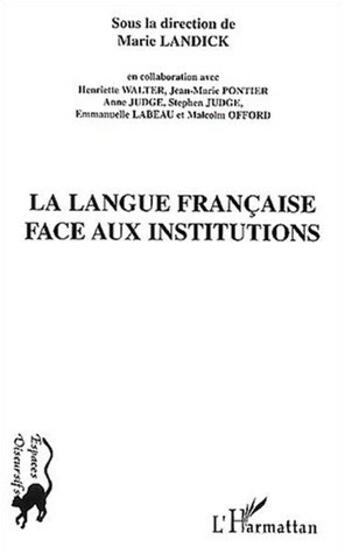 Couverture du livre « La langue francaise face aux institutions » de Marie Landick aux éditions L'harmattan