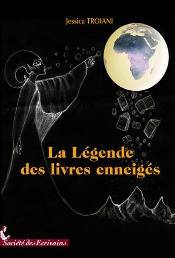 Couverture du livre « La légende des livres enneigés » de Jessica Troiani aux éditions Societe Des Ecrivains