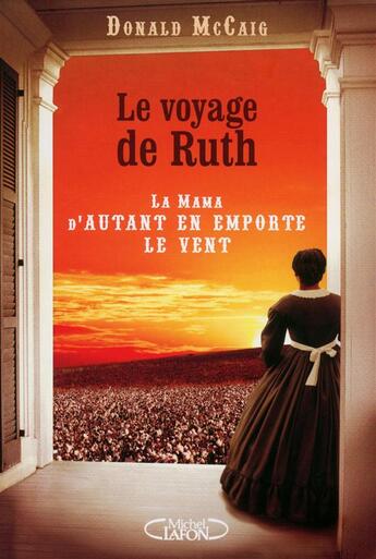 Couverture du livre « Le voyage de Ruth, la mama d'autant en emporte le vent » de Mc Caig Donald aux éditions Michel Lafon