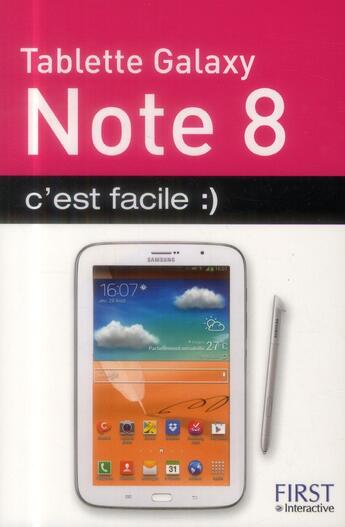 Couverture du livre « Tablette galaxy note 8 c'est facile » de Paul Durand Degranges aux éditions First Interactive