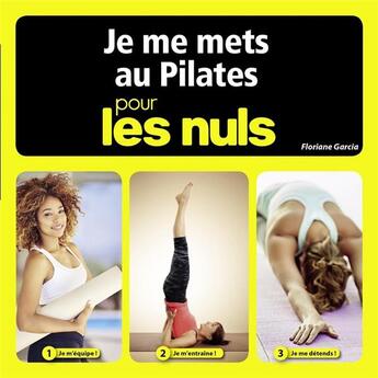 Couverture du livre « Je me mets au pilates pour les nuls » de Garcia Floriance aux éditions First