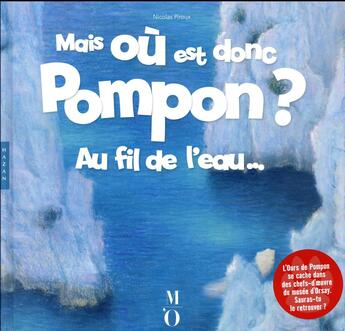 Couverture du livre « Mais où est donc Pompon ? au fil de l'eau » de  aux éditions Hazan