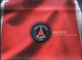 Couverture du livre « L'agenda calendrier Paris saint-germain 2012 » de  aux éditions Hugo Sport