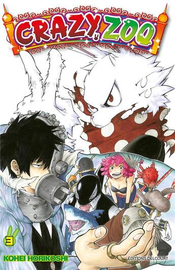 Couverture du livre « Crazy zoo t.3 » de Kohei Horikoshi aux éditions Delcourt