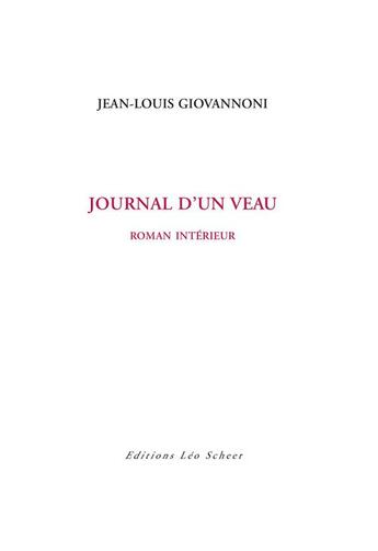 Couverture du livre « Journal d'un veau » de Jean-Louis Giovannoni aux éditions Leo Scheer