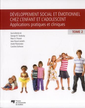 Couverture du livre « Développement social et émotionnel chez l'enfant et l'adolescent t.2 » de  aux éditions Pu De Quebec